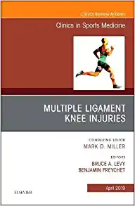 Knee Multiligament Injuries – Common Problems, An Issue of Clinics in Sports Medicine (Volume 38-2) (The Clinics: Orthopedics, Volume 38-2) (Original PDF from Publisher)