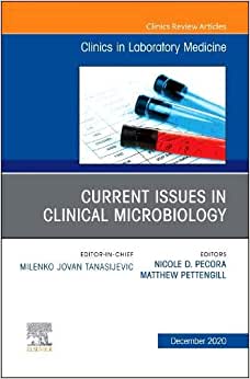 Current Issues in Clinical Microbiology, An Issue of the Clinics in Laboratory Medicine (Volume 40-4) (Original PDF from Publisher)