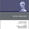 Facial Paralysis, An Issue of Facial Plastic Surgery Clinics of North America (Volume 29-3) (The Clinics: Surgery, Volume 29-3) (Original PDF from Publisher)