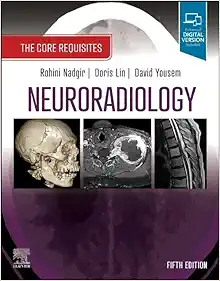 Neuroradiology: The Core Requisites, 5th edition (Original PDF from Publisher)