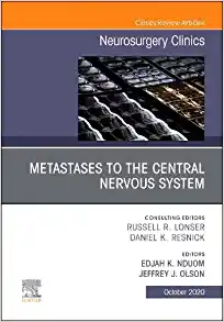 Metastases to the Central Nervous System, An Issue of Neurosurgery Clinics of North America (Volume 31-4) (The Clinics: Surgery, Volume 31-4) (Original PDF from Publisher)