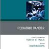 Pediatric Cancer, An Issue of Surgical Oncology Clinics of North America (Volume 30-2) (The Clinics: Surgery, Volume 30-2) (Original PDF from Publisher)