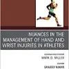 Nuances in the Management of Hand and Wrist Injuries in Athletes, An Issue of Clinics in Sports Medicine (Volume 39-2) (The Clinics: Orthopedics, Volume 39-2) (Original PDF from Publisher)