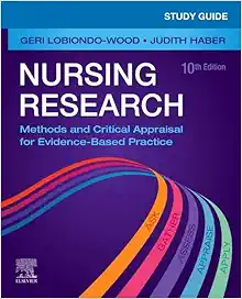 Study Guide for Nursing Research: Methods and Critical Appraisal for Evidence-Based Practice, 10th Edition (Original PDF from Publisher)