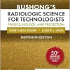Bushong’s Radiologic Science for Technologists: Physics, Biology, and Protection, 13th edition (True PDF from Publisher)