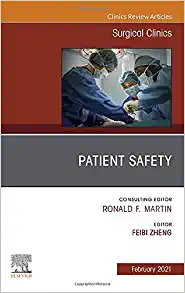 Patient Safety, An Issue of Surgical Clinics (Volume 101-1) (The Clinics: Surgery, Volume 101-1) (Original PDF from Publisher)