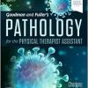 Goodman and Fuller’s Pathology for the Physical Therapist Assistant, 3rd Edition (Original PDF from Publisher)