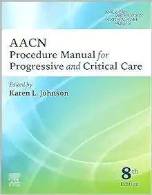 AACN Procedure Manual for Progressive and Critical Care, 8th edition (Original PDF from Publisher)