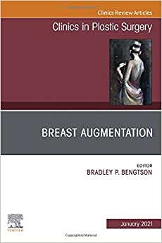 Breast Augmentation, An Issue of Clinics in Plastic Surgery (Volume 48-1) (The Clinics: Surgery, Volume 48-1) (Original PDF from Publisher)
