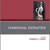 Craniofacial Distraction, An Issue of Clinics in Plastic Surgery (Volume 48-3) (The Clinics: Surgery, Volume 48-3) (Original PDF from Publisher)