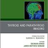 Thyroid and Parathyroid Imaging, An Issue of Neuroimaging Clinics of North America (Volume 31-3) (The Clinics: Radiology, Volume 31-3) (Original PDF from Publisher)
