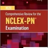 Comprehensive Review for the NCLEX-PN® Examination, 7th Edition (HESI Comprehensive Review for the NCLEX-PN Examination) (Original PDF from Publisher)
