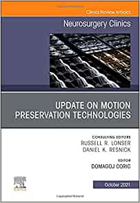 Update on Motion Preservation Technologies, An Issue of Neurosurgery Clinics of North America (Volume 32-4) (The Clinics: Surgery, Volume 32-4) (Original PDF from Publisher)