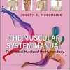 The Muscular System Manual: The Skeletal Muscles of the Human Body, 5th edition (Original PDF from Publisher)