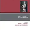 Melanoma, An Issue of Clinics in Plastic Surgery (Volume 48-4) (The Clinics: Surgery, Volume 48-4) (Original PDF from Publisher)
