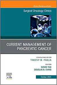 Current Management of Pancreatic Cancer, An Issue of Surgical Oncology Clinics of North America (Volume 30-4) (The Clinics: Surgery, Volume 30-4) (Original PDF from Publisher)
