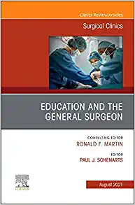 Education and the General Surgeon, An Issue of Surgical Clinics (Volume 101-4) (The Clinics: Surgery, Volume 101-4) (Original PDF from Publisher)