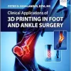 Clinical Applications of 3D Printing in Foot and Ankle Surgery (EPUB)