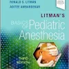 Litman’s Basics of Pediatric Anesthesia, 3rd Edition (EPUB)