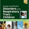 Kendig and Wilmott’s Disorders of the Respiratory Tract in Children, 10th Edition (True PDF from Publisher)