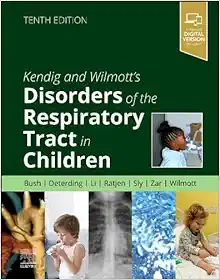 Kendig and Wilmott’s Disorders of the Respiratory Tract in Children, 10th edition (True PDF)