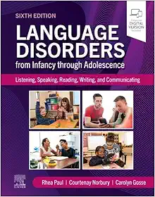 Language Disorders from Infancy through Adolescence, 6th edition (Original PDF from Publisher)