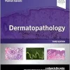 Dermatopathology (Foundations in Diagnostic Pathology), 3rd edition (EPUB)