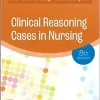 Clinical Reasoning Cases in Nursing, 8th Edition (True PDF from Publisher)