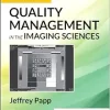 Quality Management in the Imaging Sciences, 7th edition (Original PDF from Publisher)
