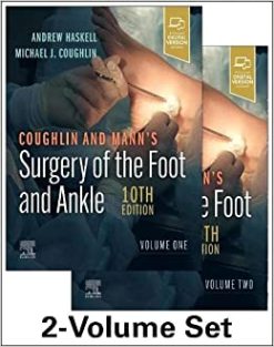 Coughlin and Mann’s Surgery of the Foot and Ankle, 2-Volume Set, 10th edition (ePub+Converted PDF)
