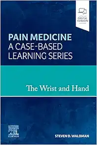 The Wrist and Hand: Pain Medicine: A Case-Based Learning Series (EPUB)