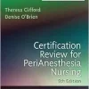 Certification Review for PeriAnesthesia Nursing, 5th Edition (EPUB)