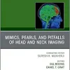 Mimics, Pearls and Pitfalls of Head & Neck Imaging, An Issue of Neuroimaging Clinics of North America (Volume 32-2) (The Clinics: Internal Medicine, Volume 32-2) (Original PDF from Publisher)