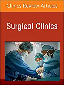 Surgical Critical Care, An Issue of Surgical Clinics (Volume 102-1) (The Clinics: Internal Medicine, Volume 102-1) (Original PDF from Publisher)