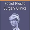 Facial and Nasal Anatomy, An Issue of Facial Plastic Surgery Clinics of North America (Volume 30-2) (The Clinics: Internal Medicine, Volume 30-2) (Original PDF from Publisher)