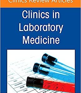 Molecular Oncology Diagnostics, An Issue of the Clinics in Laboratory Medicine (Volume 42-3) (Original PDF from Publisher)