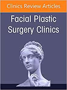 Injectables and Nonsurgical Rejuvenation, Volume 30, Issue 3, An Issue of Facial Plastic Surgery Clinics of North America (Volume 30-3) (The Clinics: Internal Medicine, Volume 30-3) (Original PDF from Publisher)