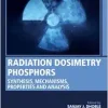 Radiation Dosimetry Phosphors: Synthesis, Mechanisms, Properties and Analysis (Woodhead Publishing Series in Electronic and Optical Materials) (Original PDF from Publisher)
