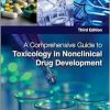 A Comprehensive Guide to Toxicology in Nonclinical Drug Development, 3rd Edition (Original PDF from Publisher)