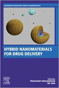 Hybrid Nanomaterials for Drug Delivery (Woodhead Publishing Series in Biomaterials) (Original PDF from Publisher)
