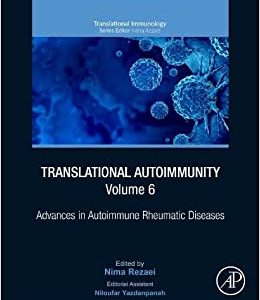 Translational Autoimmunity, Volume 6: Advances in Autoimmune Rheumatic Diseases (Volume 6) (Translational Immunology, Volume 6) (Original PDF from Publisher)