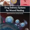 Drug Delivery Systems for Wound Healing (Original PDF from Publisher)
