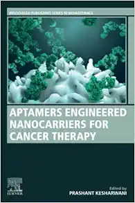Aptamers Engineered Nanocarriers for Cancer Therapy (Woodhead Publishing Series in Biomaterials) (EPUB)