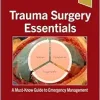 Trauma Surgery Essentials: A Must-Know Guide to Emergency Management (True PDF from Publisher)