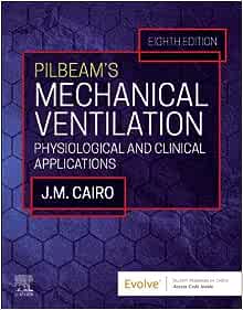 Pilbeam’s Mechanical Ventilation: Physiological and Clinical Applications, 8th edition (Original PDF from Publisher)