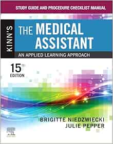 Study Guide and Procedure Checklist Manual for Kinn’s The Medical Assistant: An Applied Learning Approach, 15th Edition (Original PDF from Publisher)
