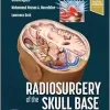 Radiosurgery of the Skull Base: A Case-Based Approach (Original PDF from Publisher)