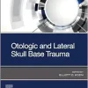 Otologic and Lateral Skull Base Trauma (True PDF from Publisher)