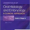 Essentials of Oral Histology and Embryology: A Clinical Approach, 6th Edition (True PDF From Publisher)