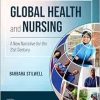 Global Health and Nursing: A New Narrative for the 21st Century (True PDF from Publisher)